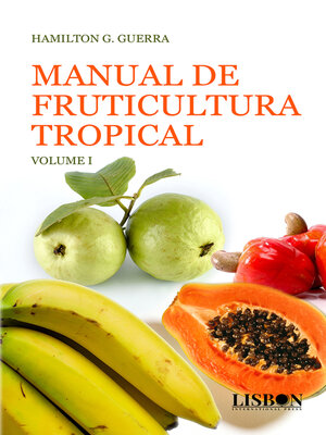 cover image of Manual de Fruticultura Tropical--Volume I